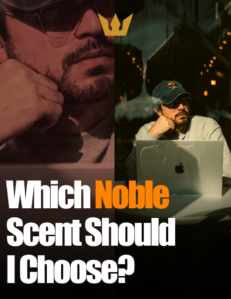 Which Noble Scent Should I Choose?
