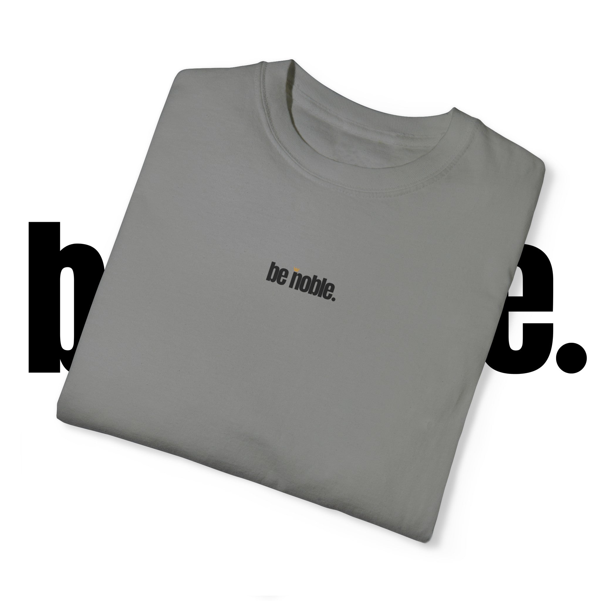 Be Noble T-shirt