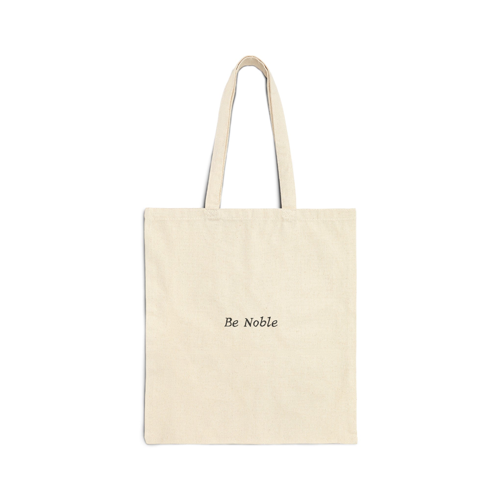 Be Noble Tote Bag