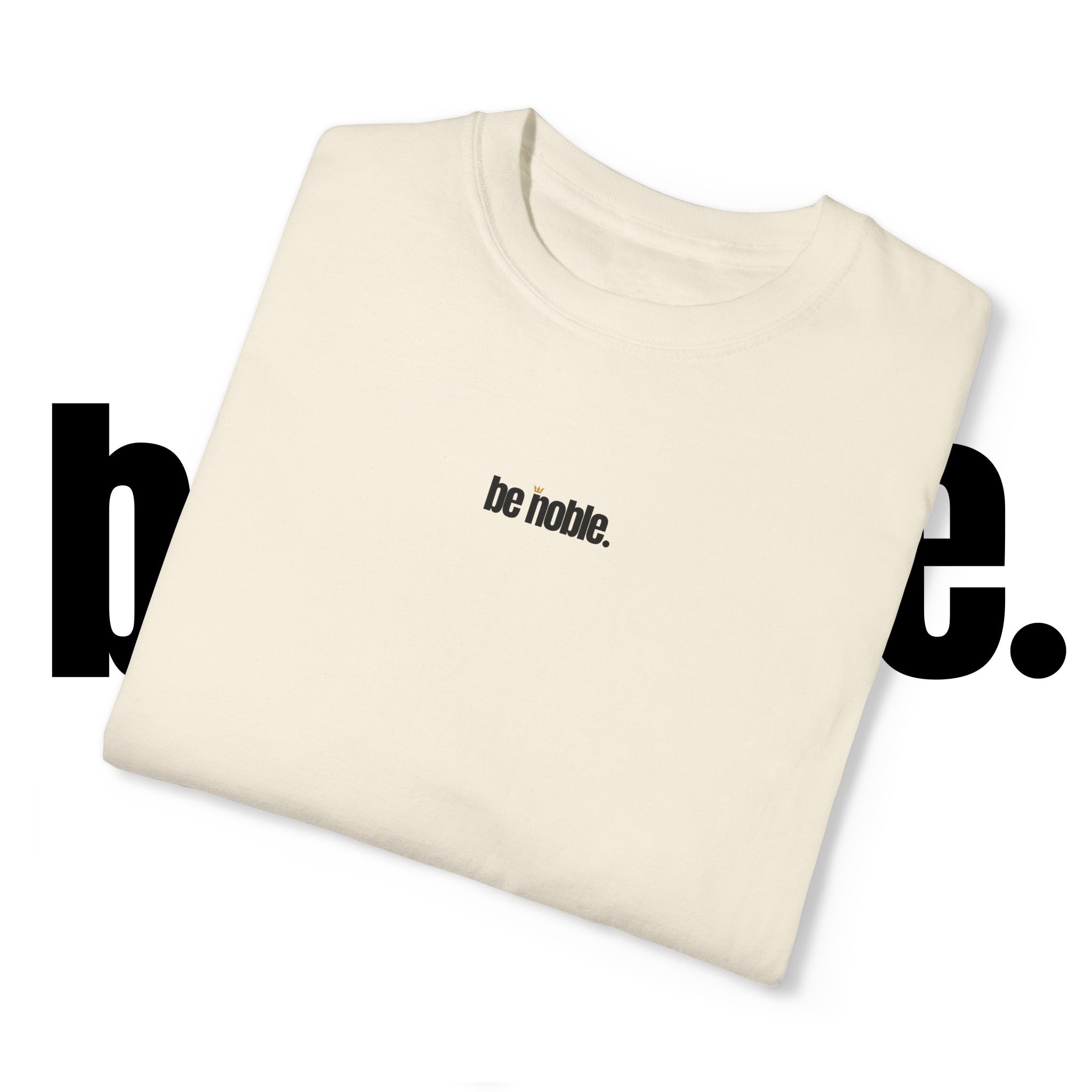 Be Noble T-shirt