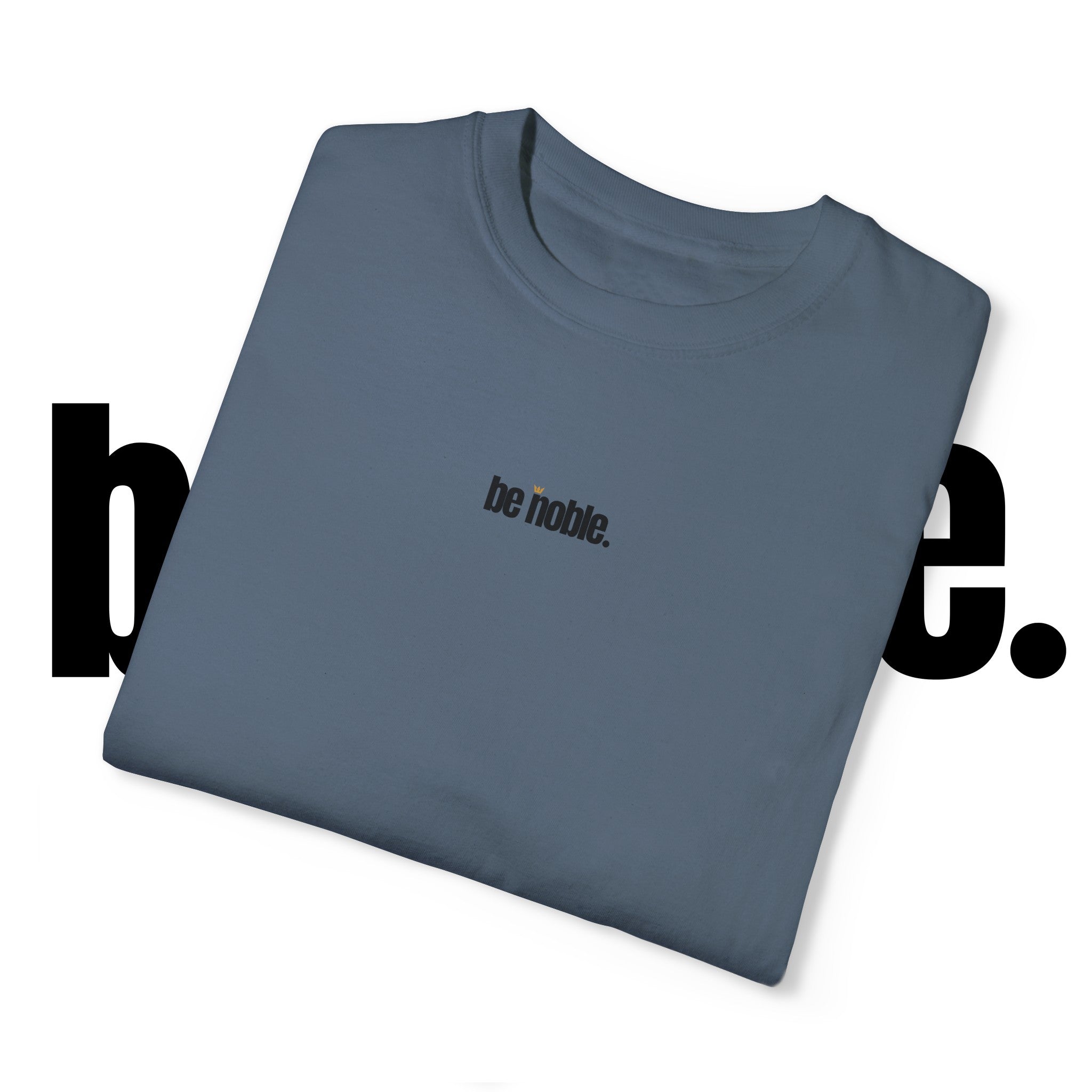 Be Noble T-shirt