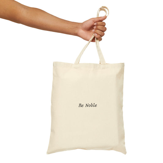 Be Noble Tote Bag